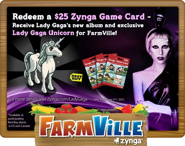 FarmVille × Lady Gaga 'GagaVille' promotion: redeem a $25 Zynga Game Card to receive Lady Gaga's new album and an exclusive Lady Gaga Unicorn; offer ends June 11, 2011.